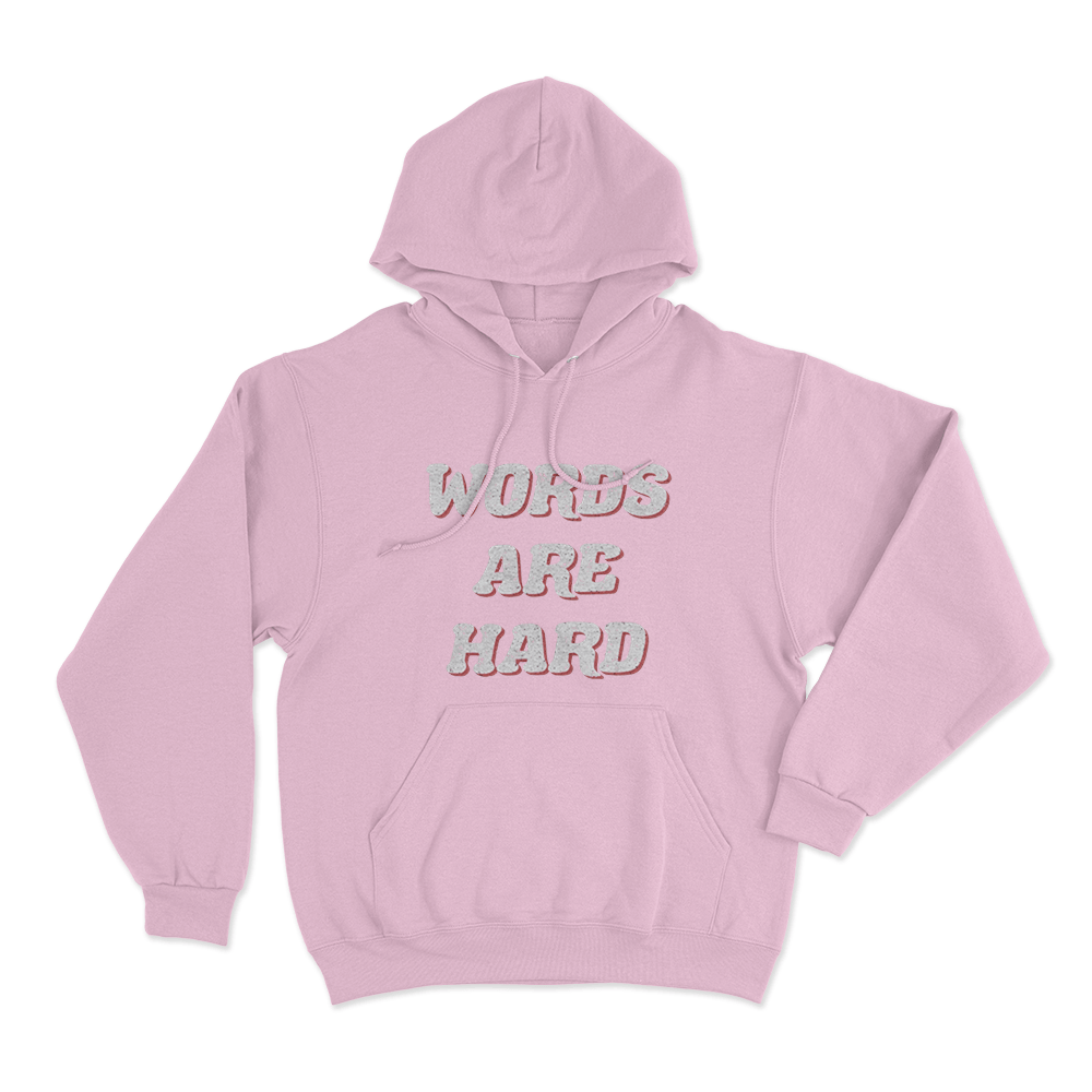 Words Are Hard Unisex Hoodie Pink Words Are Hard Unisex Hoodie Pink