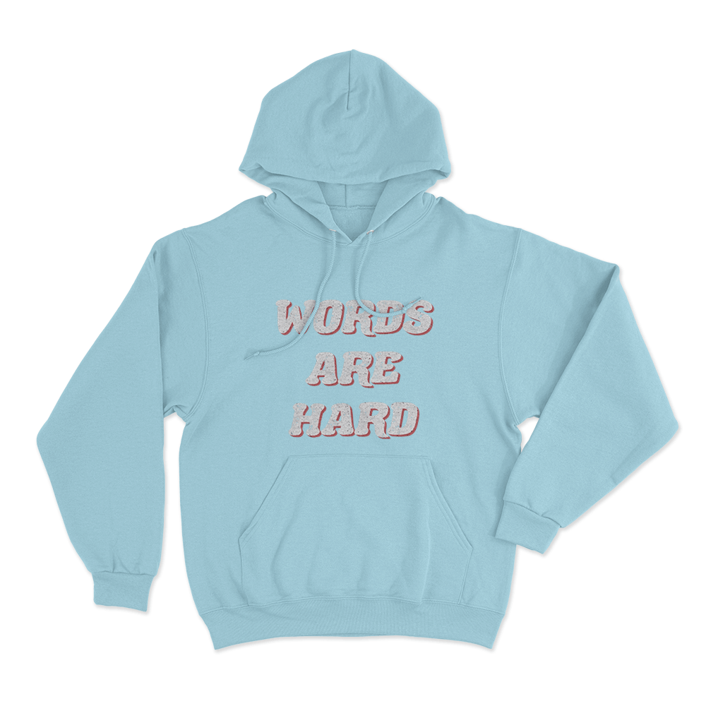 Words Are Hard Unisex Hoodie Sky Blue Words Are Hard Unisex Hoodie Sky Blue